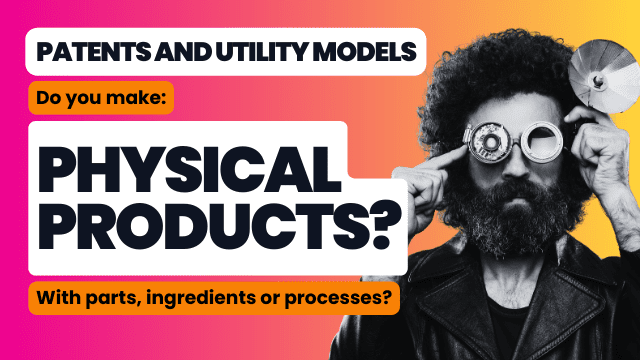 This image depicts a male inventor type person wearing some kind of inventive glasses. He is placed in fron of a pink and orange gradient background to the right of the text "patents and utility models- do upi make physical products? With parts, ingredients or processes? "